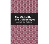 The Girl with the Golden Eyes by Honor de Balzac Honor de Balzac (Auteur)