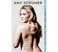 The Girl with the Lower Back Tattoo - [Version Originale] Amy Schumer (Auteur)