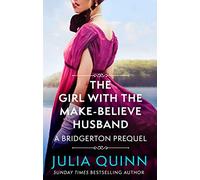 The Girl with the Make-Believe Husband: A Bridgerton Prequel