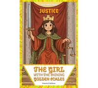The Girl With the Shining Golden Scales: Justice's Journey