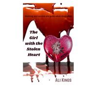 The Girl With The Stolen Heart: Nothing And No-One Are Quite What They Seem