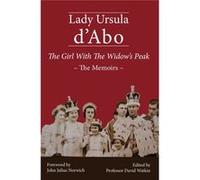 The Girl with the Widow's Peak: The Memoirs D,abo, Lady Ursula (Auteur)