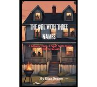 The Girl With Three Names: A Silenced Voice. A Fight to Be Heard. A Will to Survive