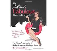The Girlfriend's Fabulous Guide To Real Estate