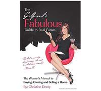 The Girlfriend's Fabulous Guide To Real Estate