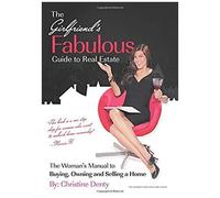 The Girlfriend's Fabulous Guide To Real Estate