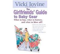 The Girlfriends' Guide to Baby Gear Peg Rosen, Vicki Iovine (Auteur)