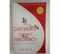 The Girlfriends' Guide to Pregnancy