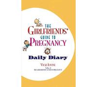 The Girlfriends' Guide To Pregnancy Daily Diary