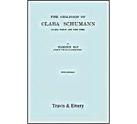 The Girlhood Of Clara Schumann. Clara Wieck And Her Time. [Facsimile Of 1912 Edition].