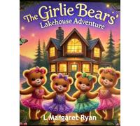 The Girlie Bears Lakehouse Adventure