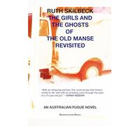 The Girls and the Ghosts of The Old Manse Revisited: An Australian Fugue Novel