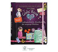 The Girls' Book: Das außergewöhnliche Handbuch für neugierige Mädchen | Spielen, Basteln und Spaß in einem Buch