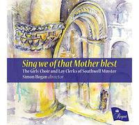 The Girls Choir and Lay Clerks of Southwell Minster - Sing we of That Mother Blest [Import]