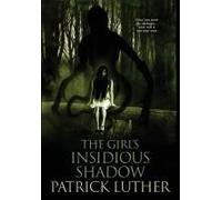 The Girl's Insidious Shadow