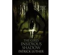 The Girl's Insidious Shadow
