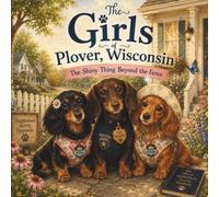 The Girls of Plover, Wisconsin: The Shiny Thing Beyond the Fence