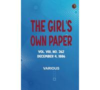 The Girl's Own Paper Vol. VIII No. 362 December 4 1886