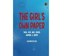 The Girl's Own Paper Vol. XX. No. 1005 April 1 1899