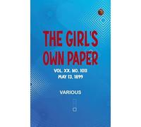 The Girl's Own Paper, Vol. XX. No. 1011, May 13, 1899