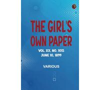 The Girl's Own Paper Vol. XX No. 1015 June 10 1899