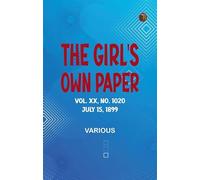 The Girl's Own Paper, Vol. XX, No. 1020, July 15, 1899