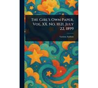 The Girl's Own Paper, Vol. XX. No. 1021, July 22, 1899