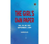 The Girl's Own Paper, Vol. XX, No. 1027, September 2, 1899