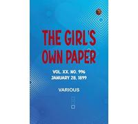The Girl's Own Paper, Vol. XX. No. 996, January 28, 1899