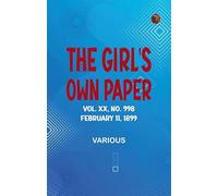 The Girl's Own Paper, Vol. XX, No. 998, February 11, 1899