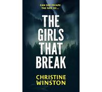 The Girls That Break: An absolutely addictive serial killer thriller