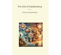 The Gist of Swedenborg