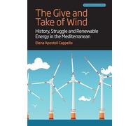 The Give and Take of Wind: History, Struggle and Renewable Energy in the Mediterranean