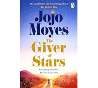 The Giver of Stars: The spellbinding love story from the author of the global phenomenon Me Before You