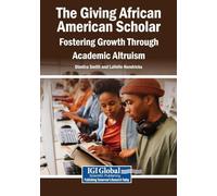 The Giving African American Scholar: Fostering Growth Through Academic Altruism