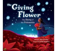 The Giving Flower The Story of the Poinsettia - Alda P. Dobbs - Sourcebooks Jabberwocky - ebook (ePub) - Livre
