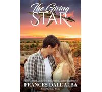 The Giving Star: Endless roads...timeless discoveries...unbreakable love