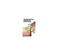 The Giving Tree... A Metaphor For Climate Change