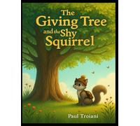 The Giving Tree and the Shy Squirrel