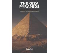 The Giza Pyramids: A historical and engineering investigation