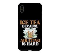 Thé glacé Parce Que l'âge Adulte est Un thé glacé Dur Coque pour iPhone XS Max
