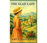 The Glad Lady: A Gentle Coming of Age Novel Set in the Hills of Northern Spain
