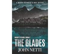 The Glades: A Maddy Reynolds Nail-Biter