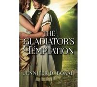 The Gladiator's Temptation - [Version Originale] Jennifer Bokal (Auteur)