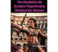 The Gladiatrix Ab Sculptor Hypertrophy Workout for Women