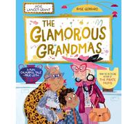 The Glamorous Grandmas: A fun-filled picture book from the author of The Pirate Mums!