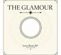 The Glamour - Love Burn [Import]