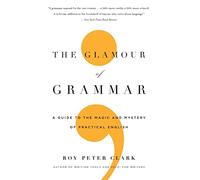 The Glamour of Grammar