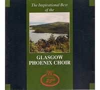 The Glasgow Phoenix Choir - The Inspirational Best of