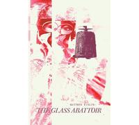 The Glass Abattoir